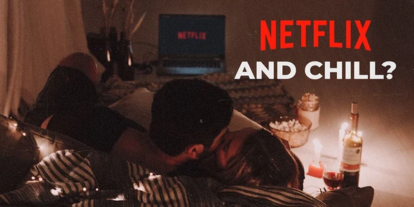 Netflix and Chill