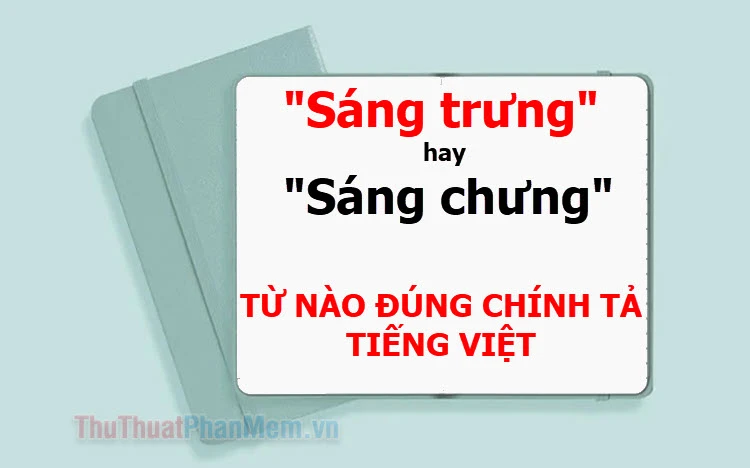 Sự khác nhau giữa chưng và trưng