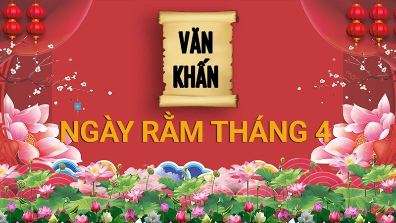 Văn khấn cúng rằm tháng tư