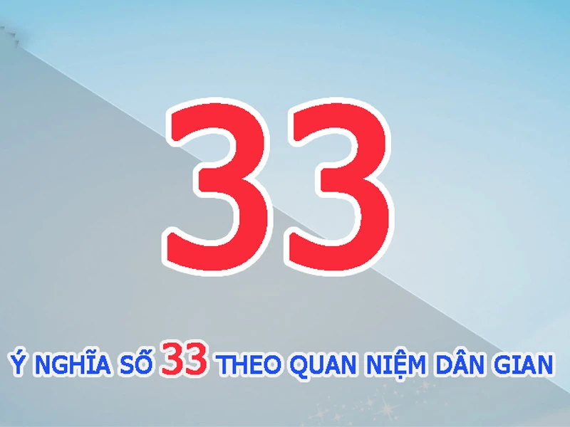 Số 33 mang ý nghĩa sâu sắc trong tâm linh