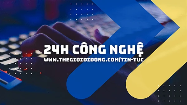 Cập nhật công nghệ mới nhất