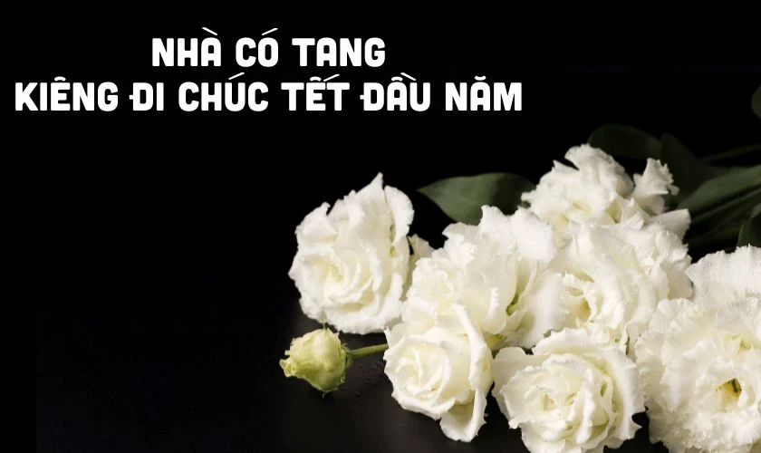 Nhà có tang kiêng gì ngày Tết?