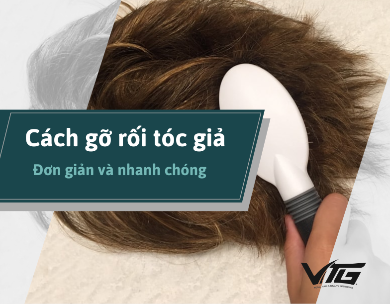 Cách Chăm Sóc Tóc Giả Và Bảo Quản Tại Nhà Đúng Cách