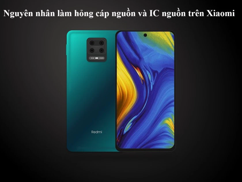 Phân biệt thay cáp nguồn và thay IC nguồn trên điện thoại Xiaomi