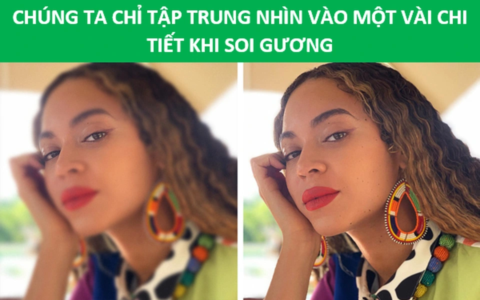 Vì sao chúng ta lại thấy mình đẹp nhất khi soi gương?