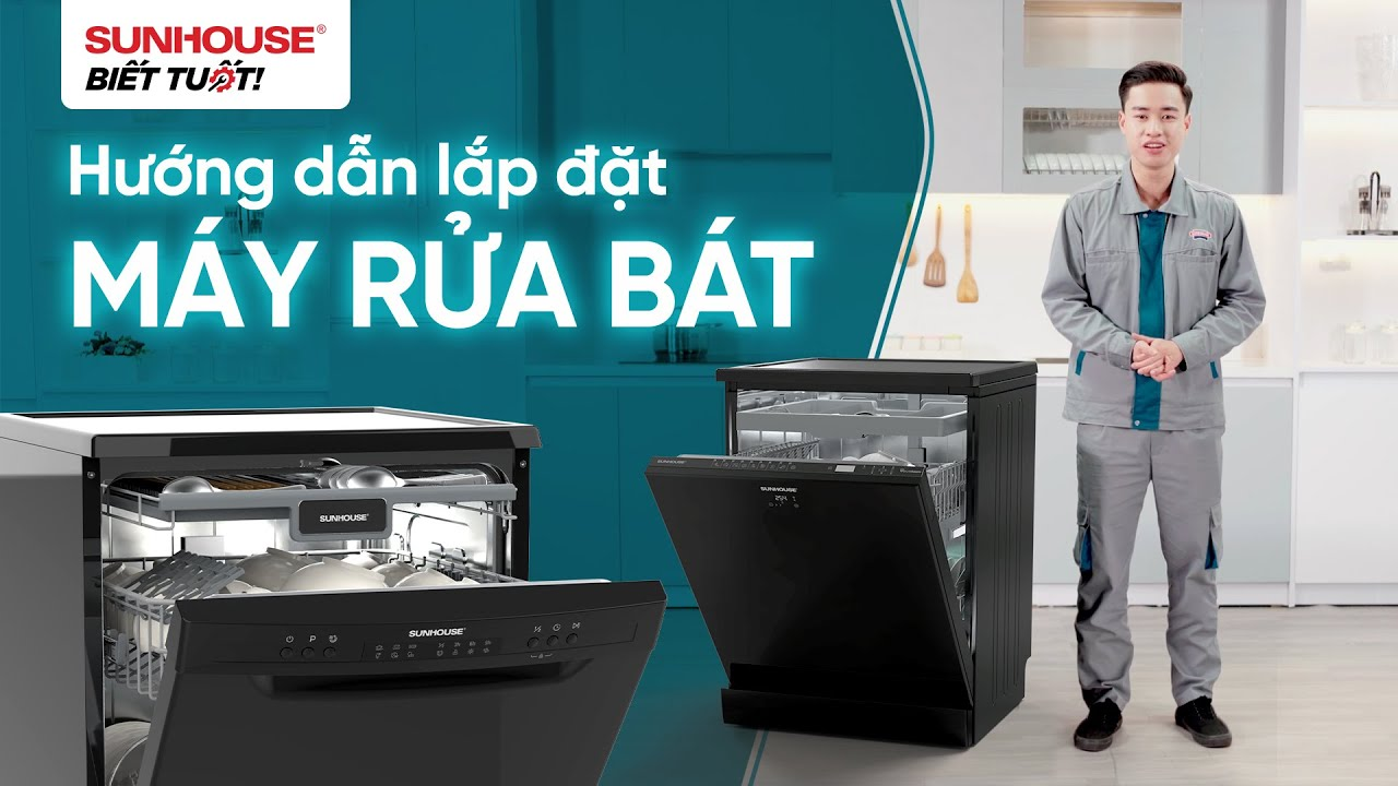 Hướng dẫn 3 bước lắp đặt máy rửa bát chuẩn kỹ thuật, chi tiết