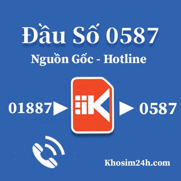 Đầu Số 0587 Là Mạng Gì? Có Thể Chuyển Mạng Giữ Số Hay Không?