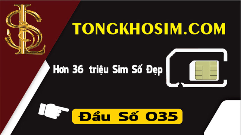 035 Là Mạng Gì? Địa Chỉ Cung Cấp Sim Số 035 Uy Tín!