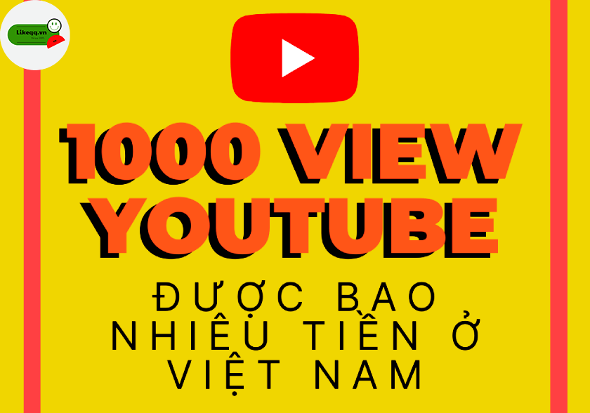 1 view trên Youtube được bao nhiêu tiền ở Việt Nam và quốc tế?