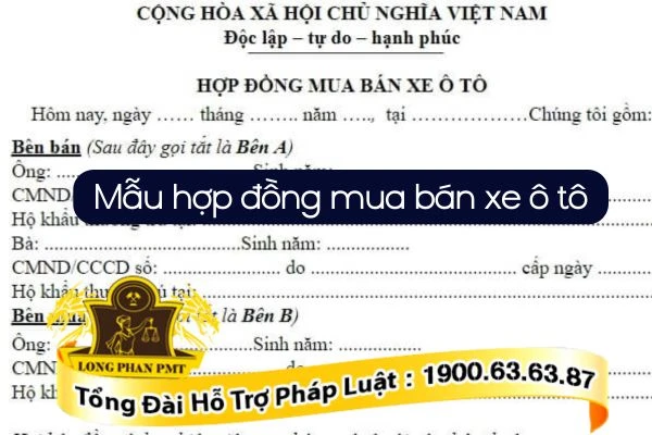 Mẫu hợp đồng mua bán xe ô tô và lưu ý khi ký kết