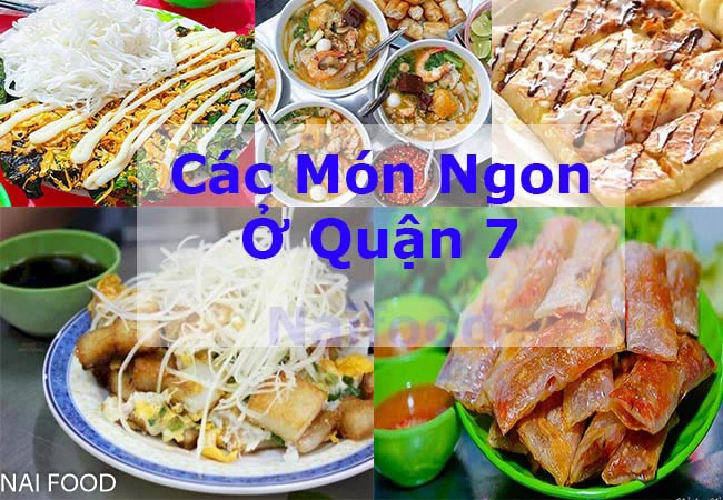 Quận 7 ăn gì? Top 15+ các món ngon quận 7 được ưa thích nhất