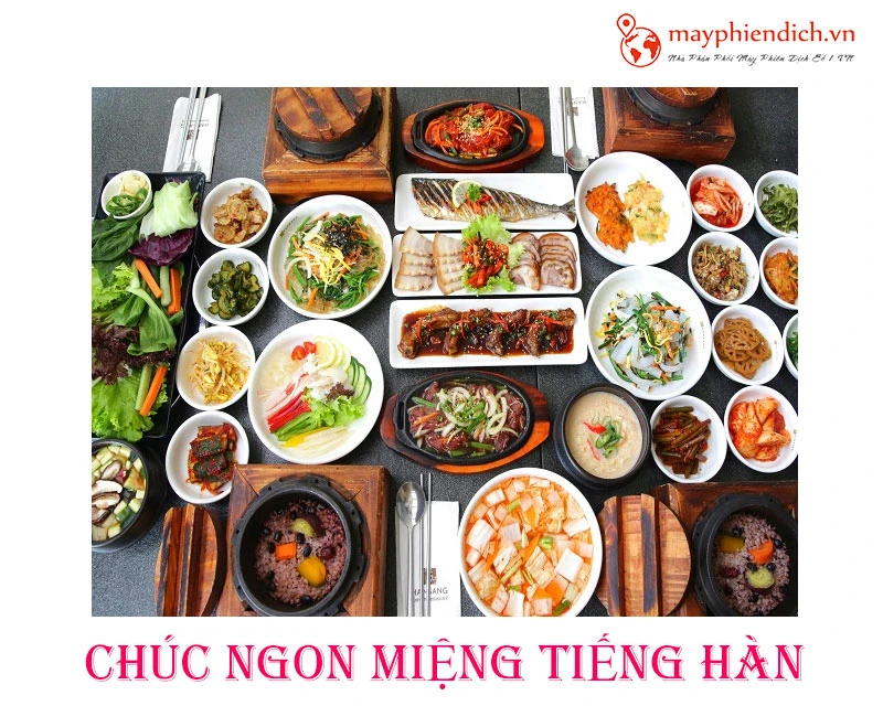 Cách nói chúc ngon miệng tiếng Hàn dùng trong bữa ăn cơm