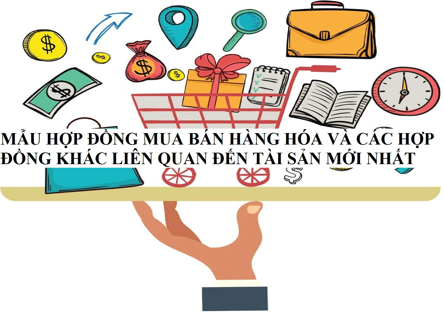 Tải mẫu hợp đồng mua bán tài sản thanh lý/đấu giá mới nhất