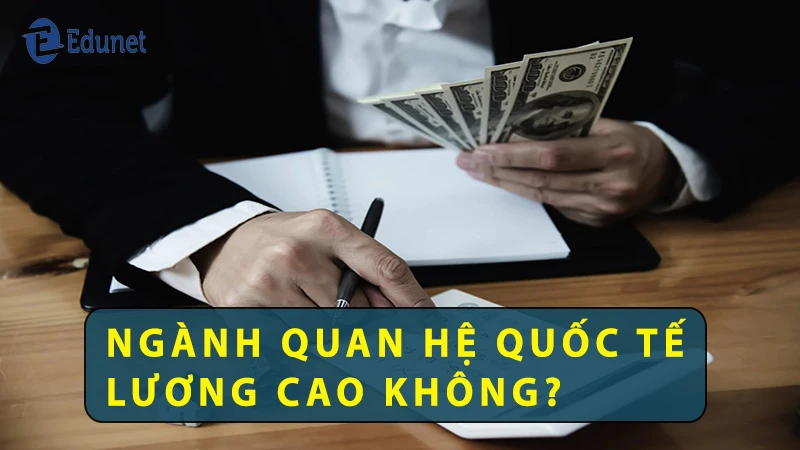 ngành quan hệ quốc tế là gì? học gì? ra trường làm gì?