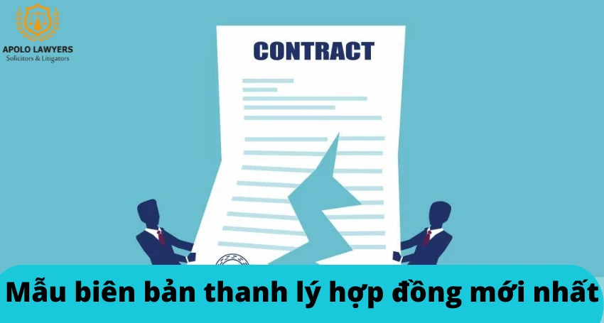 Mẫu biên bản thanh lý hợp đồng mới nhất