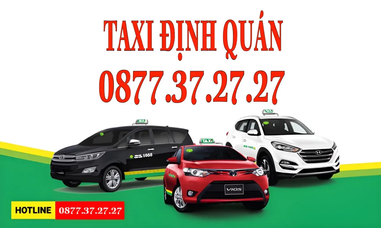 Taxi Định Quán Đồng Nai, Tổng Đài Taxi Định Quán Giá Rẻ Gọi Ngay 0877372727