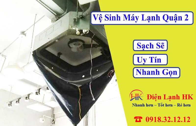 Vệ Sinh Máy Lạnh Quận 2 | Tại Nhà, Giá Rẻ, Thợ Giỏi Phục Vụ Nhanh