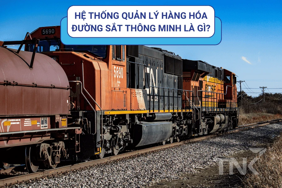 Hệ Thống Quản Lý Hàng Hóa Đường Sắt: Thông Minh Và Hiện Đại