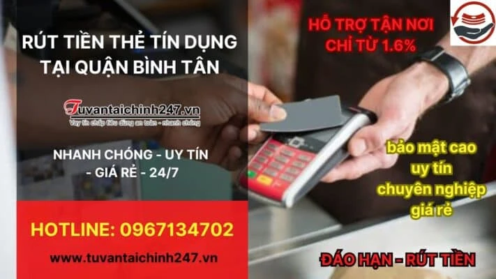 Rút tiền thẻ tín dụng Quận Bình Tân - Dịch vụ Tuvantaichinh247.vn