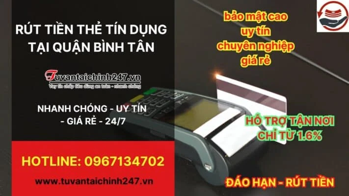 Rút tiền thẻ tín dụng Quận Bình Tân - Dịch vụ Tuvantaichinh247.vn