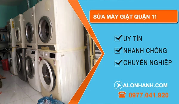 Sửa máy giặt Quận 11 An Tâm gọi có thợ 30 phút tận nhà