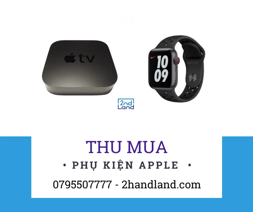 Thu mua phụ kiện Apple cũ giá cao