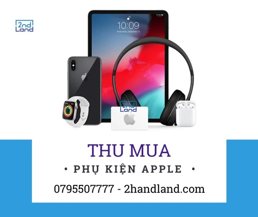 Thu mua phụ kiện Apple cũ giá cao