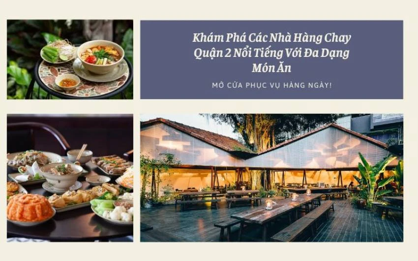 Khám Phá Các Nhà Hàng Chay Quận 2 Nổi Tiếng Với Đa Dạng Món Ăn