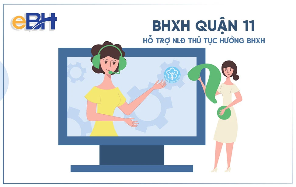 Nơi giải quyết các chế độ bảo hiểm xã hội quận 11 HCM