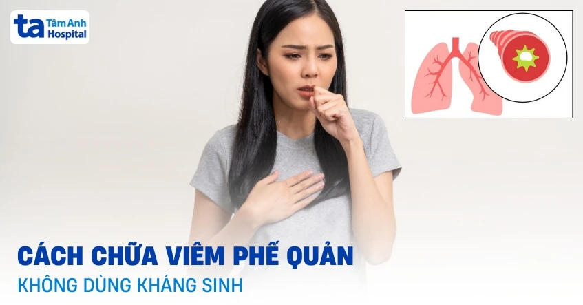 Cách điều trị viêm phế quản ở người lớn hiệu quả