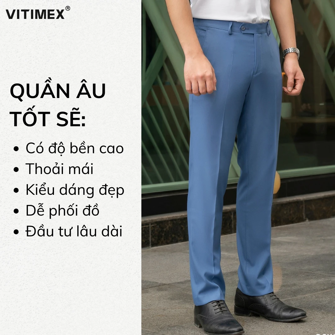 Lựa chọn quần tây âu chất lượng cho phong cách hoàn hảo