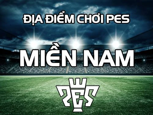 Danh sách quán PES gần đây tại TP.HCM