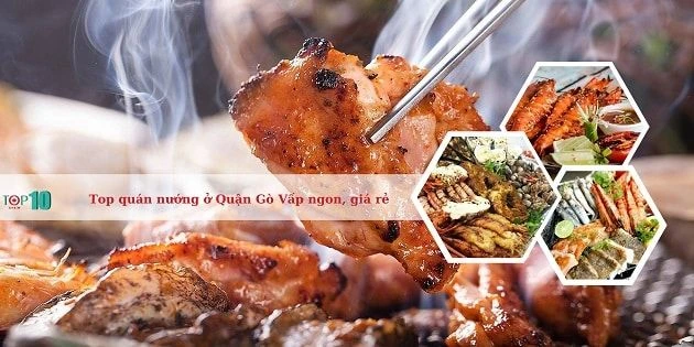 Top 20 quán nướng tại Quận Gò Vấp: Ngon, rẻ và chất lượng