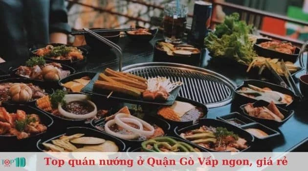 Top 20 quán nướng tại Quận Gò Vấp: Ngon, rẻ và chất lượng