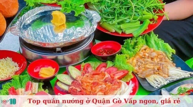 Top 20 quán nướng tại Quận Gò Vấp: Ngon, rẻ và chất lượng