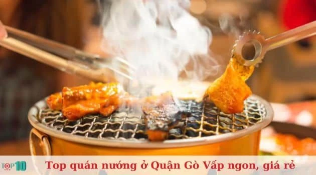 Top 20 quán nướng tại Quận Gò Vấp: Ngon, rẻ và chất lượng