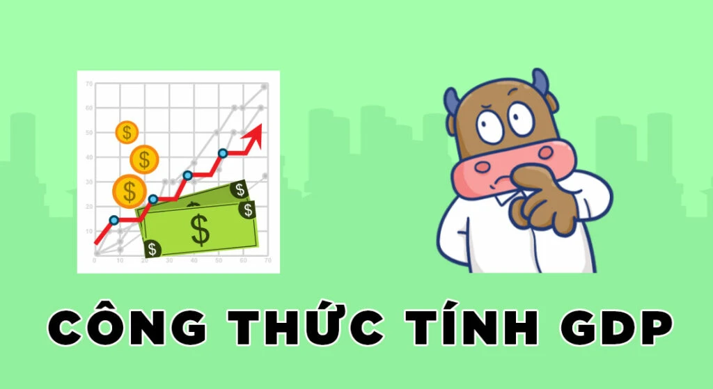 GDP là gì? Cách tính GPD như thế nào?