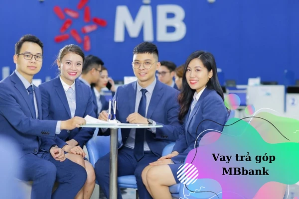 [Hướng dẫn] Vay trả góp ngân hàng quân đội MB Bank 100% duyệt nhanh 01/2025