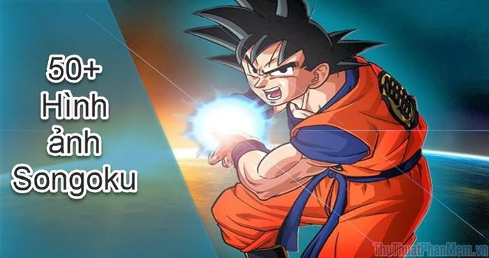 50+ Bức ảnh Songoku - Tổng hợp những hình ảnh đẹp nhất về nhân vật Songoku