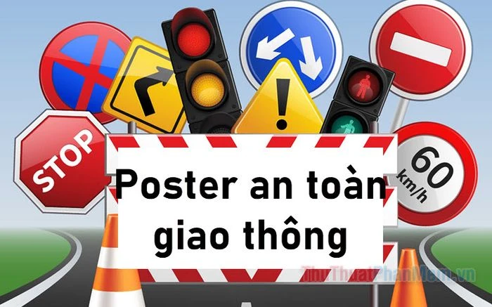 Bộ sưu tập những Poster an toàn giao thông đẹp và ý nghĩa nhất