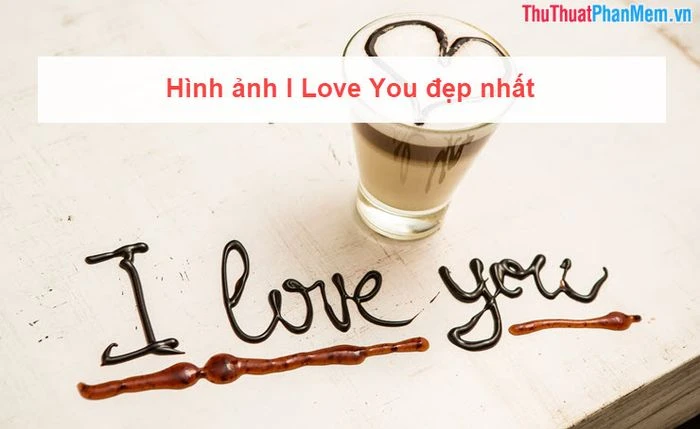 Bức tranh I Love You đẹp nhất