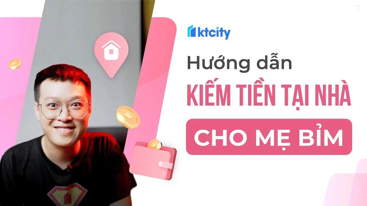App kiếm tiền cho mẹ bỉm sữa dễ dàng từ nhà