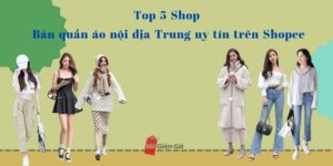 5 Shop bán quần áo nội địa Trung uy tín trên Shopee